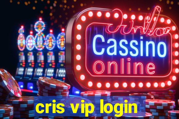 cris vip login